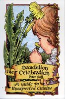 The Dandelion Celebration: A Guide to Unexpected Cuisine