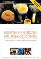North American Mushrooms: A Field Guide to Edible and Inedible Fungi, by Dr. Orson K. Miller Jr. and Hope H. Miller.
